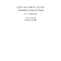 G. Boccaccio, Trattatello in laude di Dante, a cura di M. Fiorilla, in Le vite di Dante tra XIV e XVI secolo, a cura di M. Berté e M. Fiorilla, Iconografia dantesca, a cura di S. Chiodo e I. Valente, Roma, Salerno Editrice 2017 (NECOD, vol. VII, to. IV), pp. 11-154